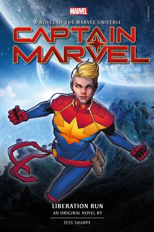 Cover of the book Captain Marvel: Liberation Run Prose Novel by Daniel Stashower