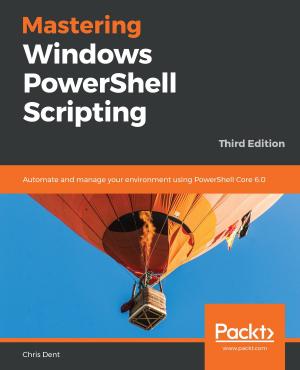 Cover of the book Mastering Windows PowerShell Scripting by David Overton