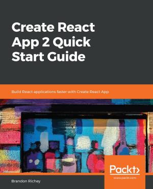 Cover of the book Create React App 2 Quick Start Guide by Edward Callahan