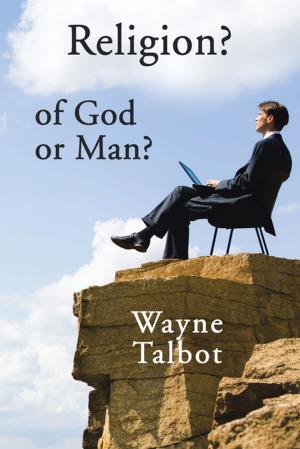 Cover of the book Religion? of God or Man? by Mathew Carter