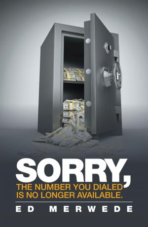 Cover of the book Sorry, the Number You Dialed Is No Longer Available. by Danny Ray Christian