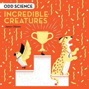 bigCover of the book Odd Science – Incredible Creatures by 