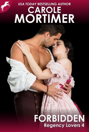 Cover of the book Forbidden (Regency Lovers 4) by Carole Mortimer