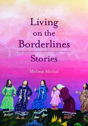 Cover of the book Living on the Borderlines by Katie Cappiello, Meg McInerney, Jennifer Baumgardner, Carol Gilligan