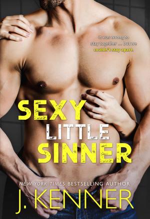 Cover of the book Sexy Little Sinner by J. Kenner