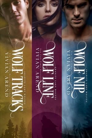 Cover of the book Granite Lake Wolves: Books 4-6 by Vivian Arend, Cora Seton