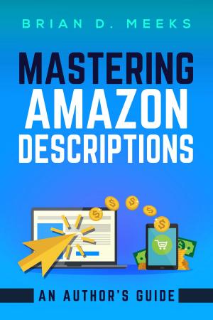 Book cover of Mastering Amazon Descriptions: An Author's Guide
