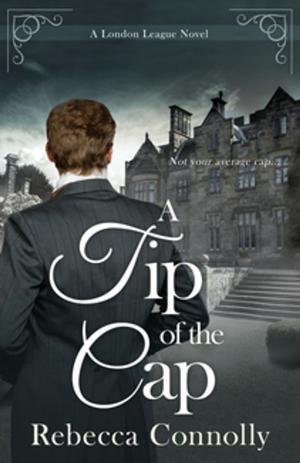 Cover of the book A Tip of the Cap by Laura Beers