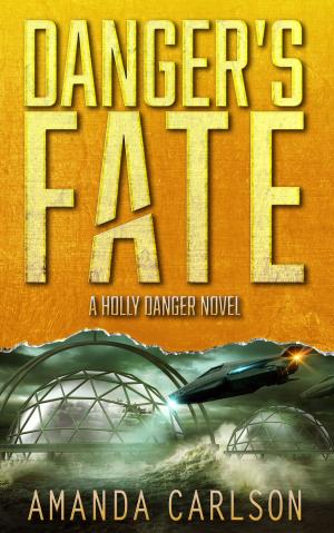 Cover of the book Danger's Fate by R.A. Lee