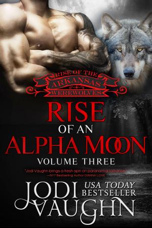 Cover of the book RISE OF AN ALPHA MOON Volume 3 by Esther Jones, Frog Jones