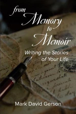 Cover of the book From Memory to Memoir by Dave Trottier