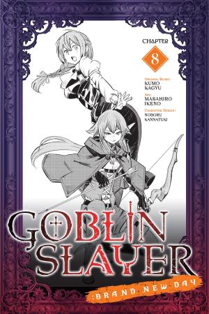 Cover of the book Goblin Slayer: Brand New Day, Chapter 8 by Kumo Kagyu, Kento Sakaeda