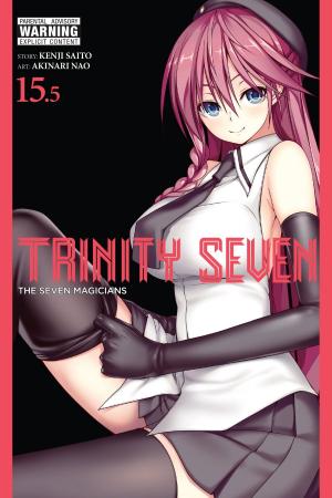 Book cover of Trinity Seven, Vol. 15.5