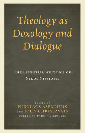 Cover of the book Theology as Doxology and Dialogue by Kit Barker, Dale Campbell, David P. Gushee, Myk Habets, Philip Halstead, Sarah Harris, Mark S. Hurst, Belinda Jacomb, L. Gregory Jones, Richard Neville, Andrew Picard, Alistair Reese, Jonathan R. Robinson, Csilla Saysell, David Tombs, Stephanie Worboys