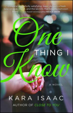 Cover of the book One Thing I Know by Karen Kingsbury