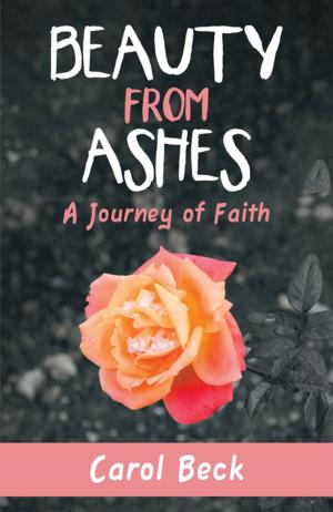 Cover of the book Beauty from Ashes by C. J. Savage