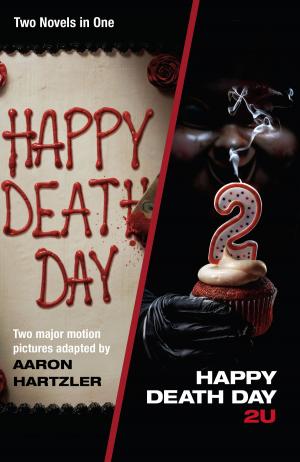 Cover of the book Happy Death Day & Happy Death Day 2U by Anita Brookner