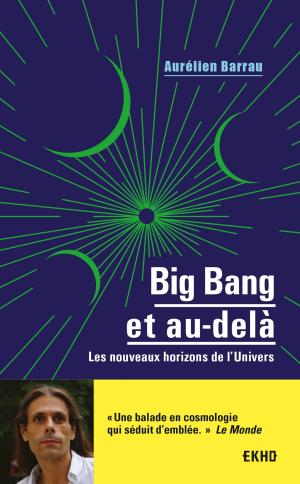 Cover of the book Big Bang et au-delà - 3e éd. by Jean-François Pradat-Peyre, Jacques Printz