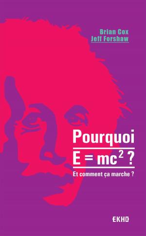 Book cover of Pourquoi E=mc2 ?- et comment ça marche?