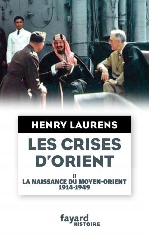 Cover of the book Les crises d'Orient tome 2 by Vincent Nouzille