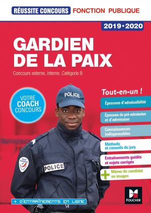 Cover of the book Réussite Concours Gardien de la paix Cat. B 2019-2020 - Préparation complète by Jean-François Soutenain, Christophe Torset, Alain Burlaud