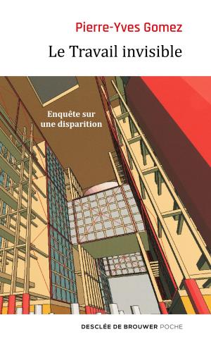 Cover of the book Le Travail invisible by Bruno Frère, Luc Boltanski, Jean-Louis Laville