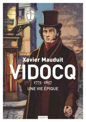 Cover of the book Vidocq, une vie épique by Denis Moreau