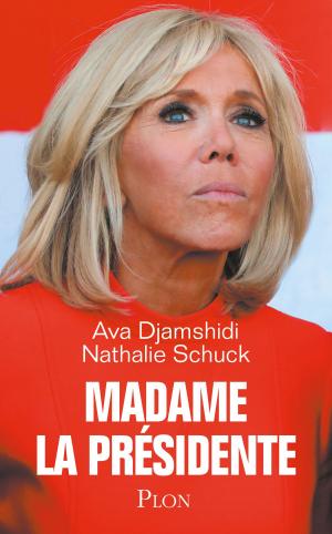 Cover of the book Madame la Présidente by François DOSSE