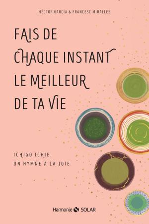Cover of the book Fais de chaque instant le meilleur de ta vie by CUBE KID