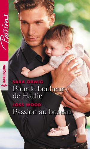 Cover of the book Pour le bonheur de Hattie - Passion au bureau by Jordane Cassidy