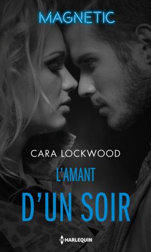 Cover of the book L'amant d'un soir by Cassandra Curtis