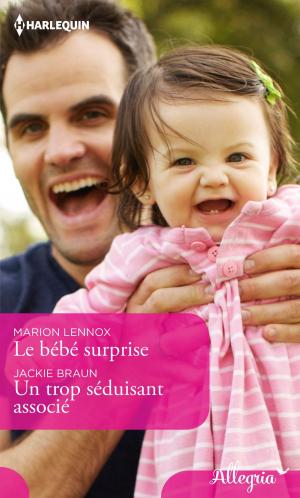 Cover of the book Le bébé surprise - Un trop séduisant associé by Tanya Michaels, Cindy Gerard, Jennifer LaBrecque