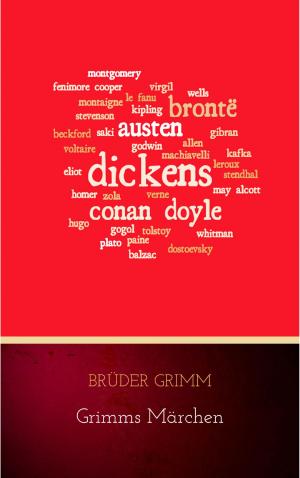 Cover of the book Grimms Märchen (Komplette Sammlung - 200+ Märchen): Rapunzel, Hänsel und Gretel, Aschenputtel, Dornröschen, Schneewittchen, by Mark Twain