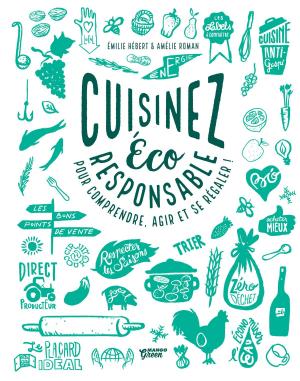 Cover of the book Cuisinez éco-responsable by D'Après Roba, Fanny Joly