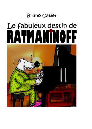 Book cover of Le fabuleux destin de Ratmaninoff