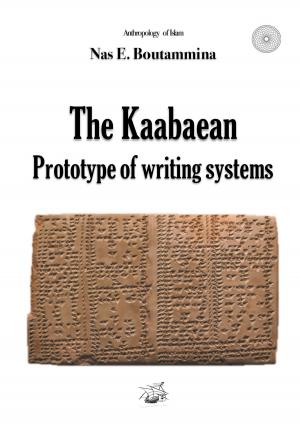 Cover of the book The Kaabaean prototype of writing systems by Diana Wieden-Bischof, Viktoria Willner, Cornelia Schneider, Sandra Schön