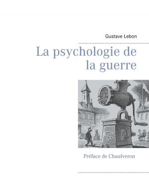Cover of the book La psychologie de la guerre by Wilhelm Bölsche