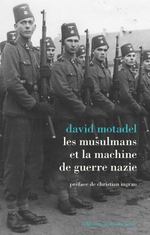 Cover of the book Les musulmans et la machine de guerre nazie by Gilles ROTILLON