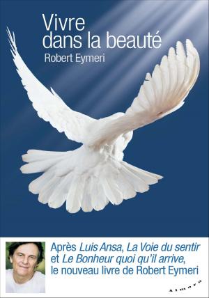 Cover of the book Vivre dans la beauté by Marc Dannam