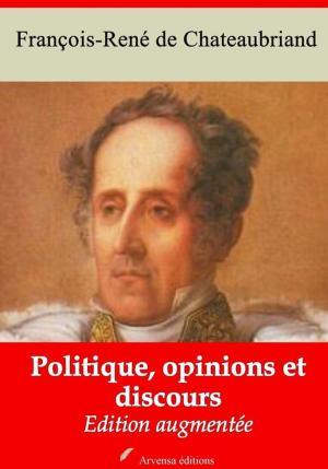 Cover of the book Politique, opinions et discours – suivi d'annexes by François-René de Chateaubriand