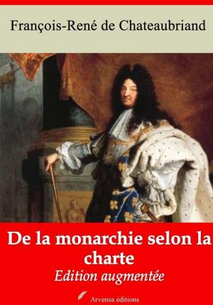 Cover of the book De la monarchie selon la charte – suivi d'annexes by Alessandro Arvigo