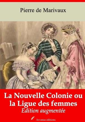 Book cover of La Nouvelle Colonie ou la Ligue des femmes – suivi d'annexes