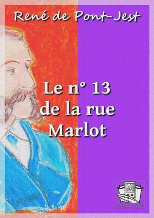Cover of the book Le n° 13 de la rue Marlot by H. G. Wells