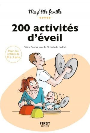 Cover of the book 200 activités d'éveil pour les 0-3 ans, 2e édition by Gilles GUILLERON