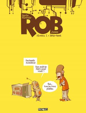 Cover of the book Rob niveau T01 by Mathieu Gabella, Julien Carette, Jérôme Benoit