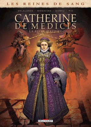 Cover of the book Les Reines de sang - Catherine de Médicis, la Reine maudite T02 by Caroline Backdesurany, Anne-Olivia Messana