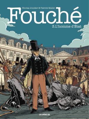 Cover of the book Fouché 3 : L'homme d'Etat by Pierre Boisserie, Eric Stalner