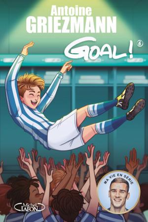 Cover of the book Goal ! - tome 6 A l'assaut des sommets by Odette Beane