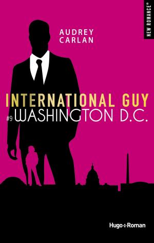 Cover of the book International Guy - tome 9 Washington D.C. by M Pierce