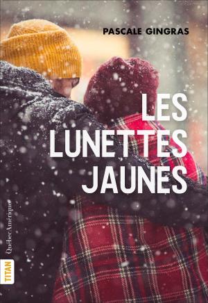 Cover of the book Les Lunettes jaunes by Micheline Lachance